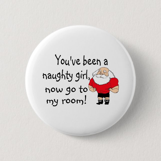 Naughty Girl geht in mein Zimmer Button (Vorderseite)