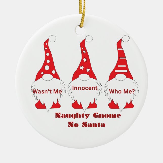 Naughty Gnome, Wasn't Me with 3 Gnomes on a  Keramik Ornament (Vorne)