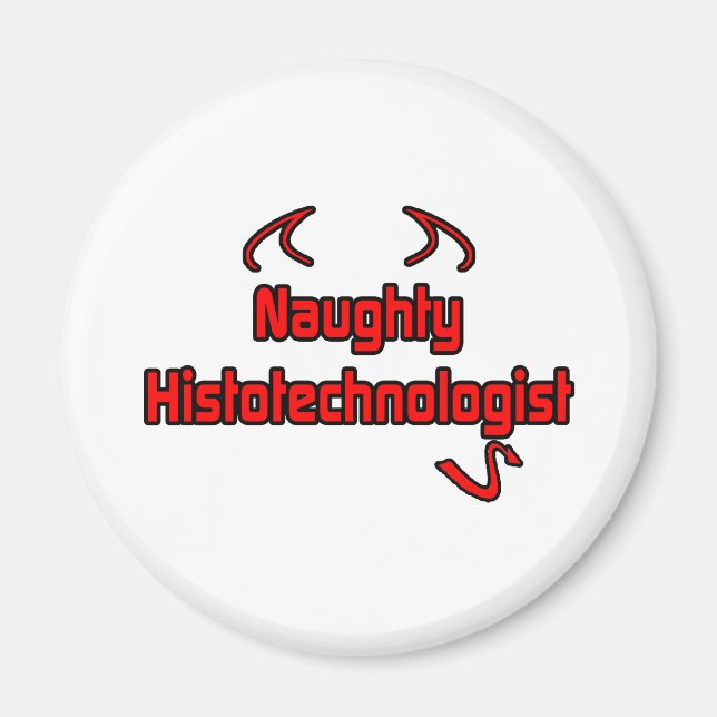 Naughty Histotechnologin Magnet (Vorne)