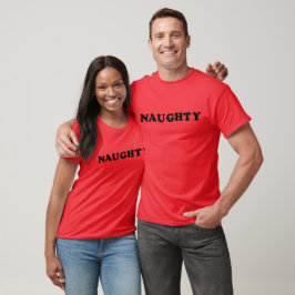 Naughty Holiday Novelty T - Shirt