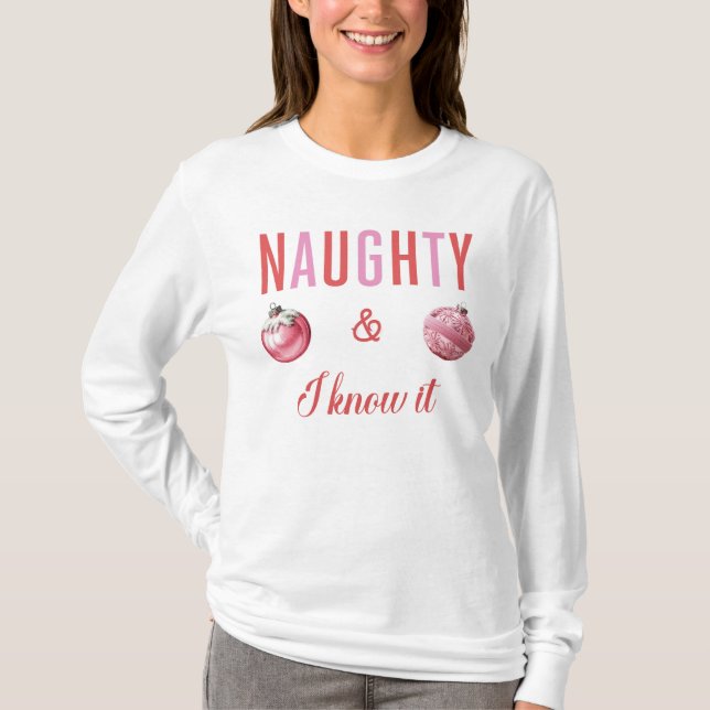Naughty & I kennen es Long Sleeve T - Shirt (Vorderseite)
