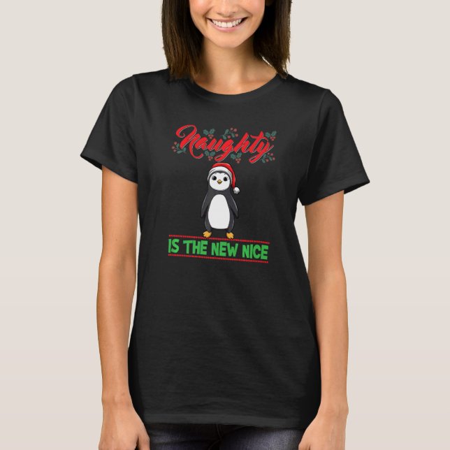 Naughty Is The New Nice Christmas Santa Xmas Premi T-Shirt (Vorderseite)