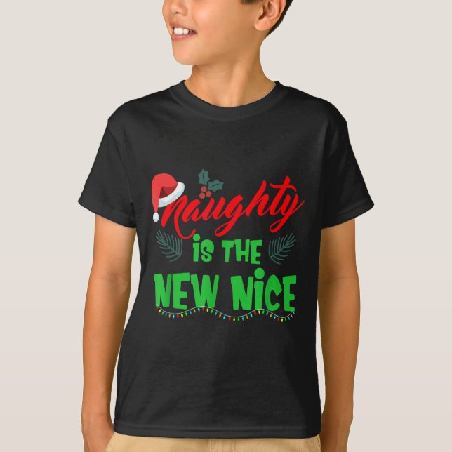 Naughty Is The New Nice  T-Shirt (Vorderseite)