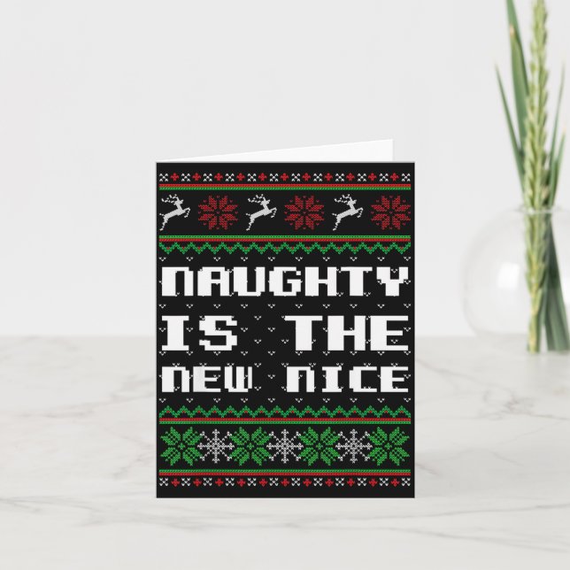 Naughty Is The New Nice Ugly Christmas Sweater Rei Karte (Vorderseite)