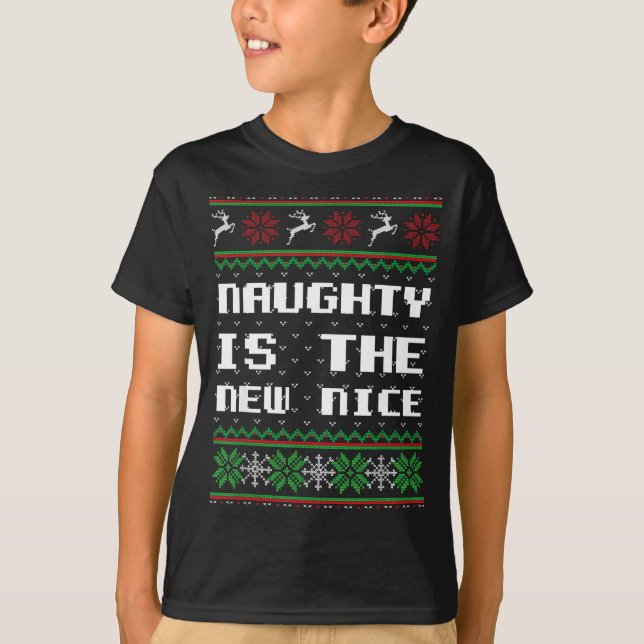 Naughty Is The New Nice Ugly Christmas Sweater Rei T-Shirt (Vorderseite)