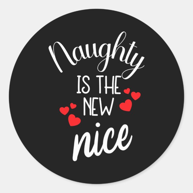 Naughty Is The New Nice Xmas Quote  Runder Aufkleber (Vorderseite)