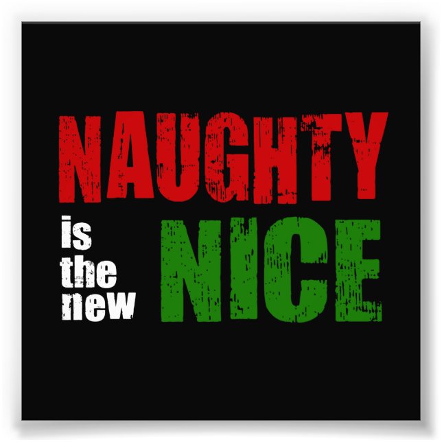 Naughty ist das Neue Nizza Fotodruck (Vorne)