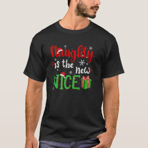 Naughty ist das neue schöne Weihnachtsfest Weihnac T-Shirt