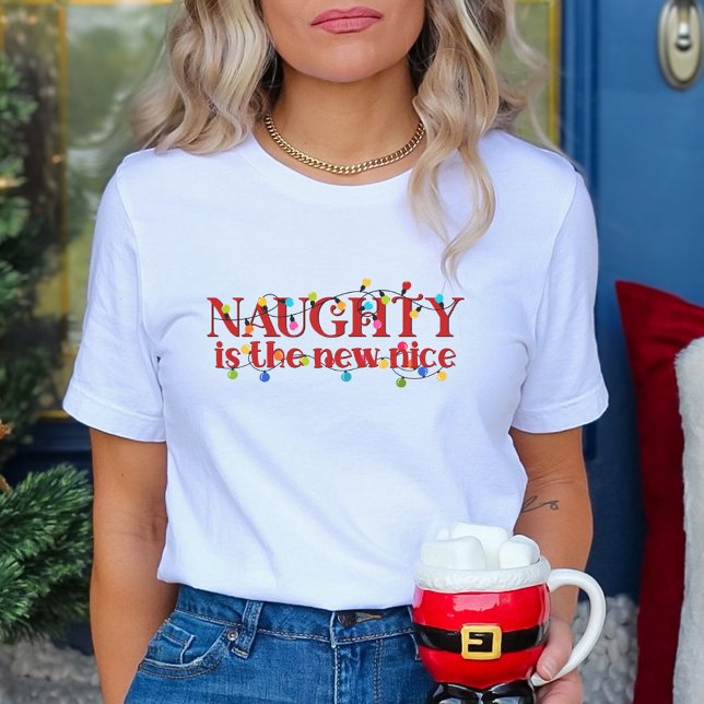 Naughty ist das Neue Weihnachtsfest in Nizza T-Shirt (Von Creator hochgeladen)