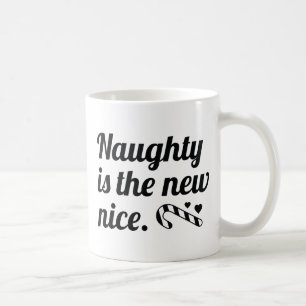 Naughty ist der neue Nizza Kaffeetasse