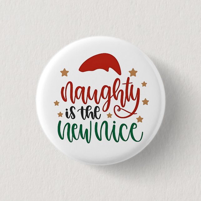 Naughty ist der neue schöne Weihnachtsmann Button (Vorderseite)