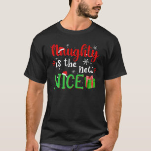 Naughty ist der neue schöne Weihnachtsmann Weihnac T-Shirt