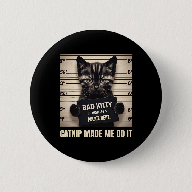 Naughty Kitty Jail Foto Catnip ließ mich es tun Button (Vorderseite)