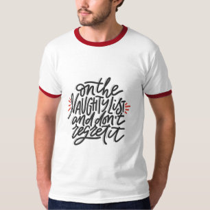 NAUGHTY LIST / HO HO Weihnachtsfeiertag der Mensch T-Shirt