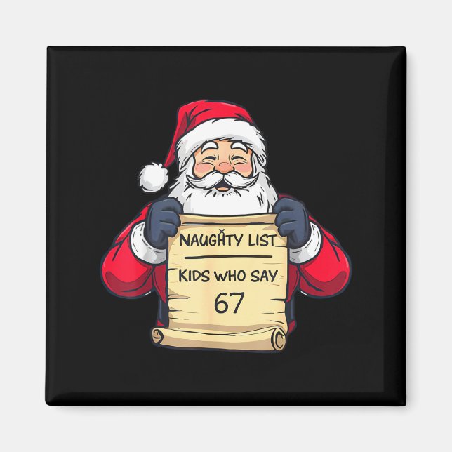 Naughty List Kids Who Say 67 Funny Meme Christmas  Magnet (Vorne)