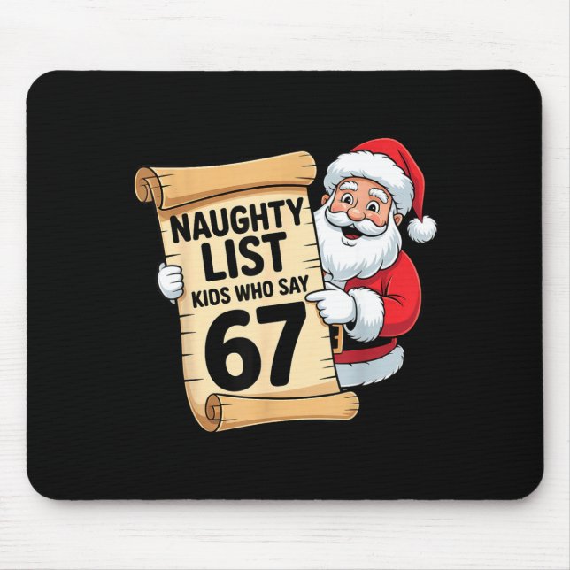 Naughty List Kids Who Say 67 Funny Meme Christmas  Mousepad (Vorne)