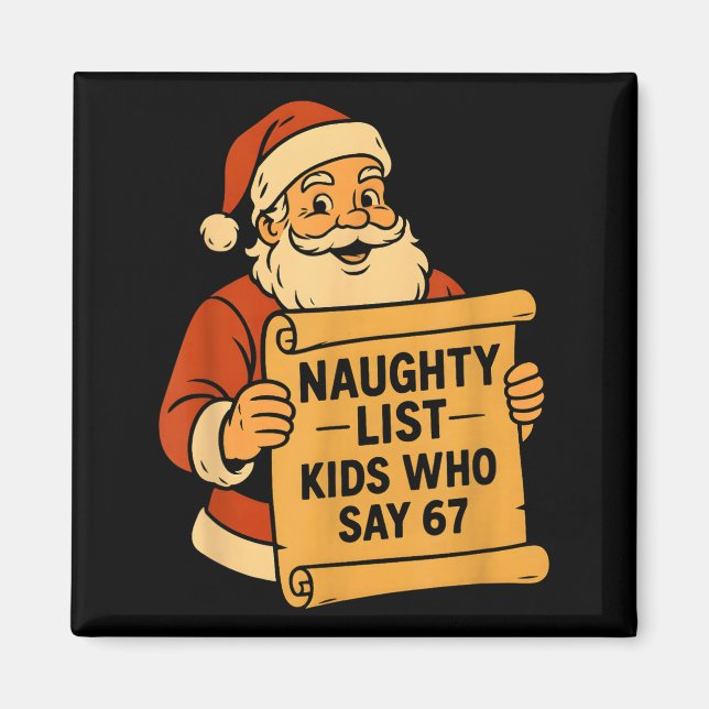 Naughty List Kids Who Say 67 Meme 6 7 Santa Claus  Magnet (Vorne)