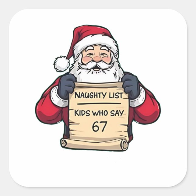 Naughty List Kids Who Say 6 7 Six Seven Christmas  Quadratischer Aufkleber (Vorderseite)