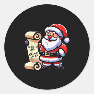 Naughty List Kinder, die 67 lustige Meme 6 7 Chris Runder Aufkleber