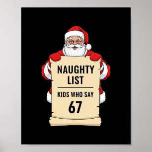 Naughty List Kinder, die 67 Santa Meme Weihnachten Poster