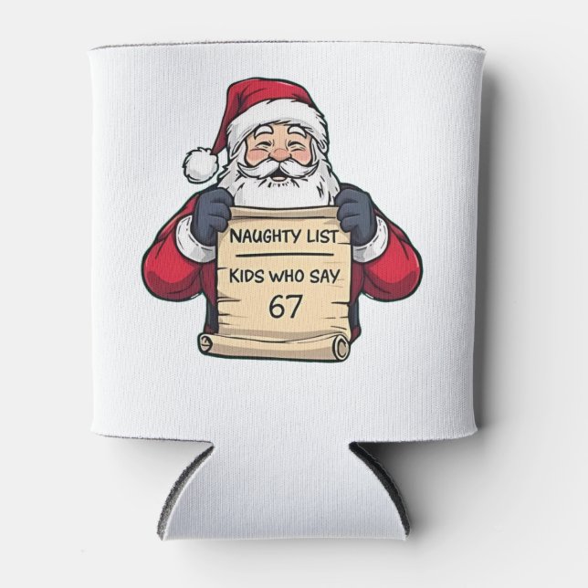 Naughty List Kinder, die 6 7 Six Seven Weihnachten Dosenkühler (Vorderseite)