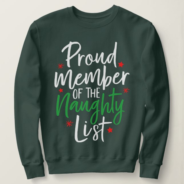 Naughty List Proud Mitglied Funny Christmas Sweatshirt (Design vorne)