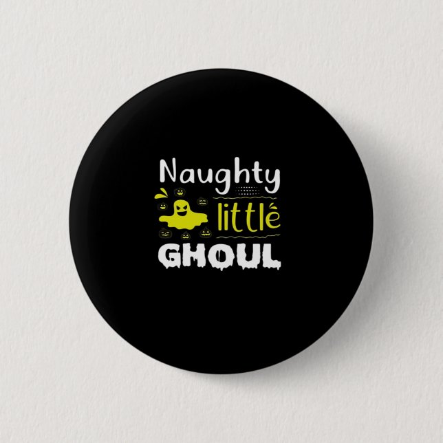 Naughty Little Ghoul Button (Vorderseite)