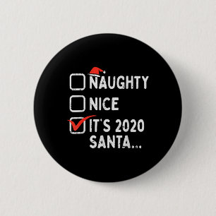 Naughty Nice 2020 Santa Funny Xmas Quarantäne Tick Button