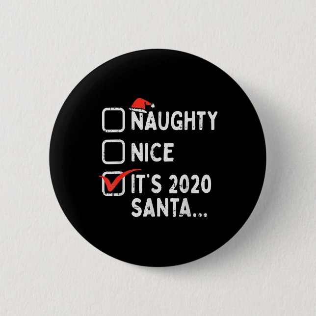 Naughty Nice 2020 Santa Funny Xmas Quarantäne Tick Button (Vorderseite)