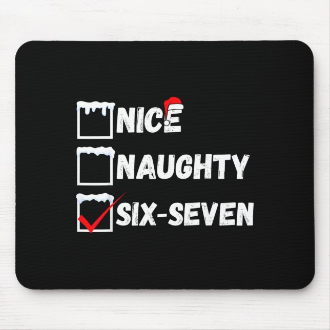 Naughty Nice 67 Christmas Checklist Fun Six Seven  Mousepad (Vorne)