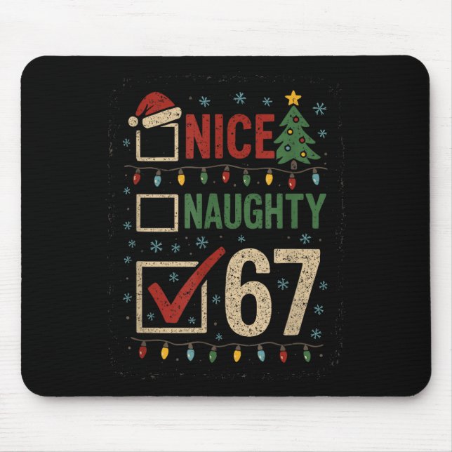 Naughty Nice 67 Christmas Humor  Mousepad (Vorne)