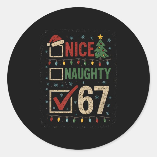 Naughty Nice 67 Christmas Humor  Runder Aufkleber (Vorderseite)