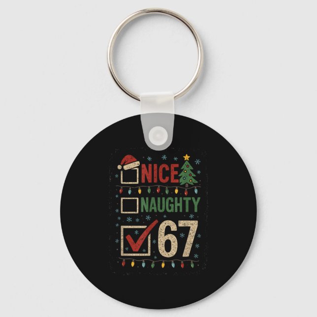 Naughty Nice 67 Christmas Humor  Schlüsselanhänger (Vorderseite)