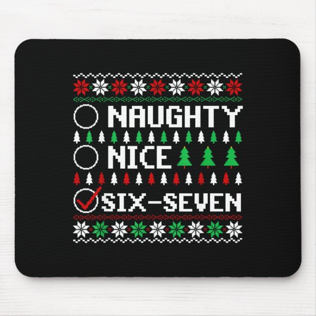 Naughty Nice 6-7 Funny Brainrot Meme Ugly Xmas Six Mousepad (Vorne)
