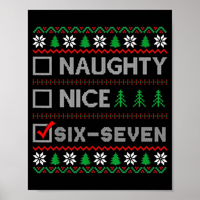 Naughty Nice 6-7 Funny Brainrot Meme Ugly Xmas Six Poster (Vorne)