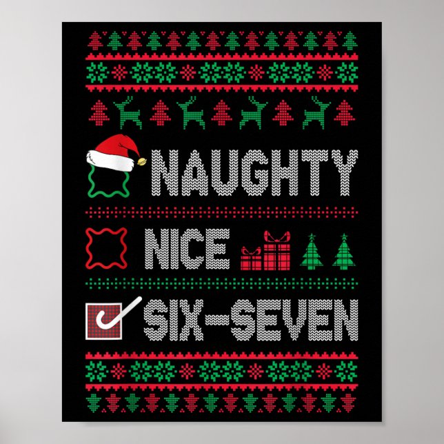 Naughty Nice 6 7 Funny Brainrot Meme Ugly Xmas Six Poster (Vorne)