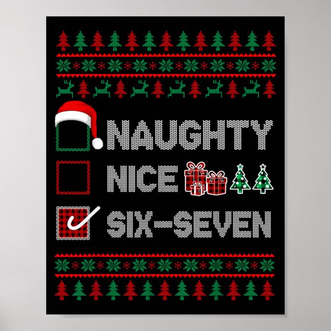 Naughty Nice 6 7 Funny Brainrot Meme Ugly Xmas Six Poster (Vorne)