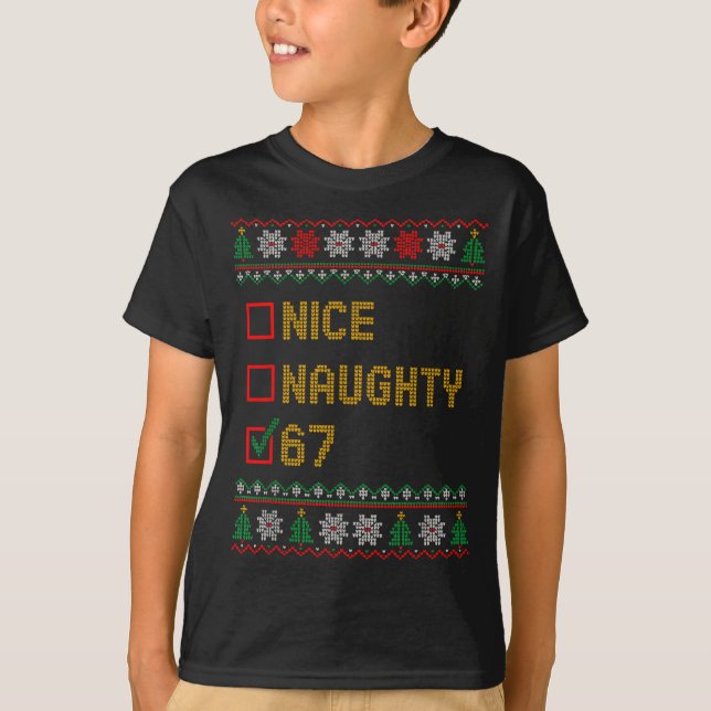 Naughty Nice 6 7 Funny Brainrot Meme Ugly Xmas Six T-Shirt (Vorderseite)
