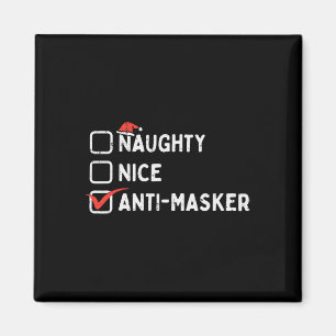 Naughty Nice Anti Masker Funny Christmas Quarantin Magnet