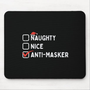 Naughty Nice Anti Masker Funny Christmas Quarantin Mousepad