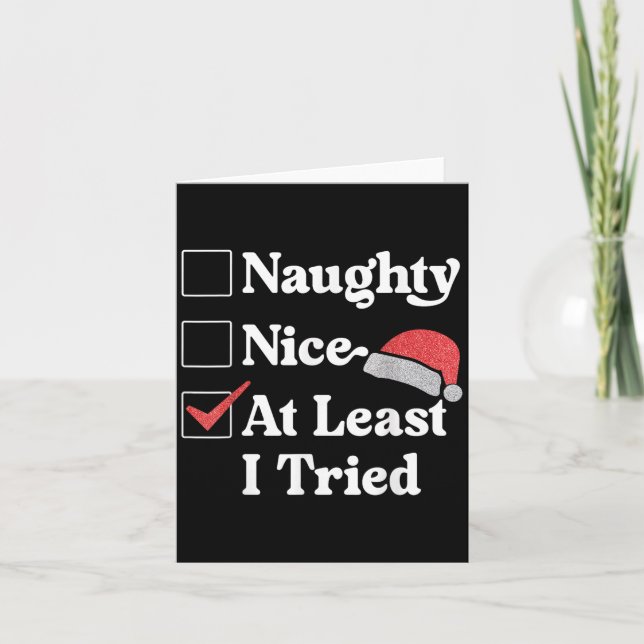 Naughty Nice At Least I Tried Christmas List Santa Karte (Vorderseite)