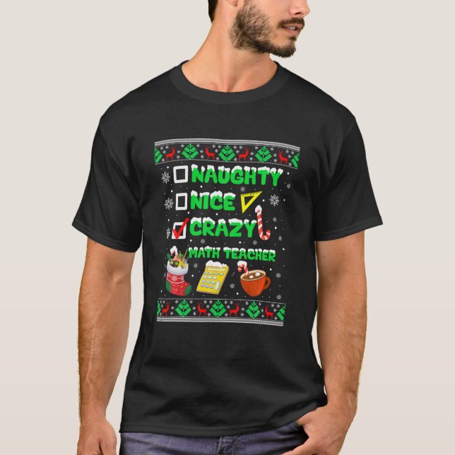 Naughty Nice Crazy Math Lehrer Weihnachten Funny X T-Shirt (Vorderseite)