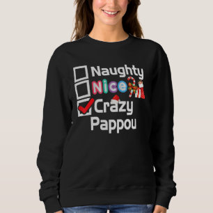 Naughty Nice Crazy Pappou Frohe Weihnachten Santa Sweatshirt