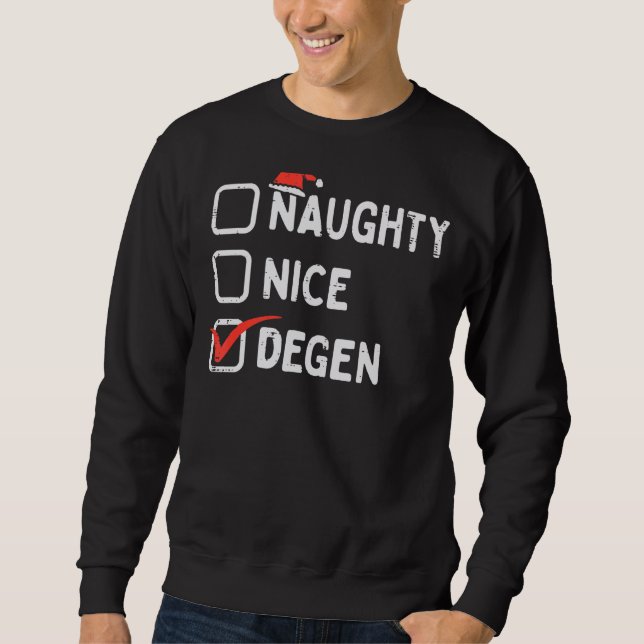 Naughty Nice Degen Altcoins Crypto Christmas Xmas  Sweatshirt (Vorderseite)