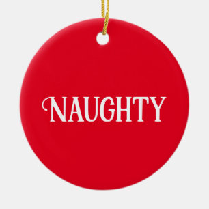 Naughty Nice doppelseitig Keramik Ornament