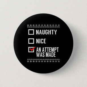 Naughty Nice ein Versuch gemacht wurde - Weihnacht Button