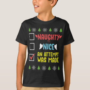 Naughty Nice ein Versuch wurde lustige Weihnachten T-Shirt