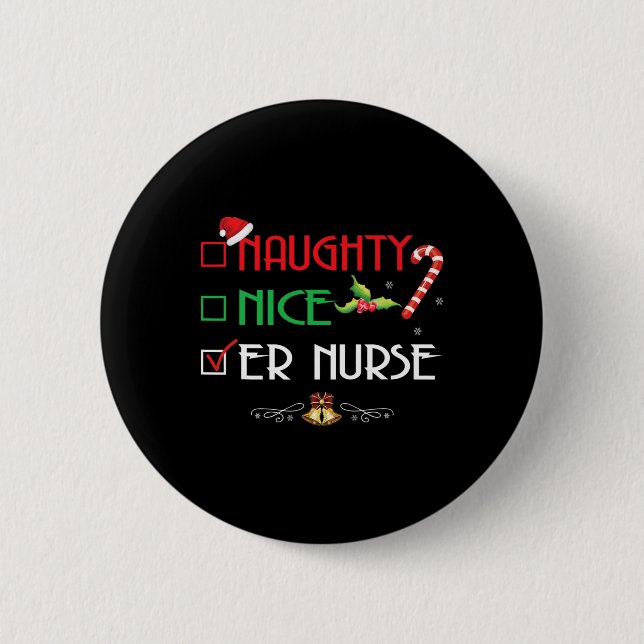 Naughty Nice Er Nurse Group Matching Christmas Xma Button (Vorderseite)