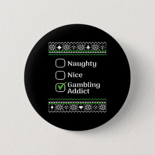 Naughty Nice Gambling Addict Weihnachten Button