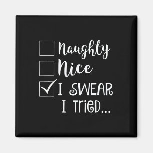 Naughty Nice I Sweet I Tried Christmas Bad Behavio Magnet